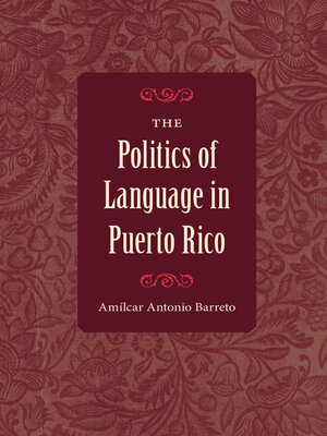 cover image of The Politics of Language in Puerto Rico